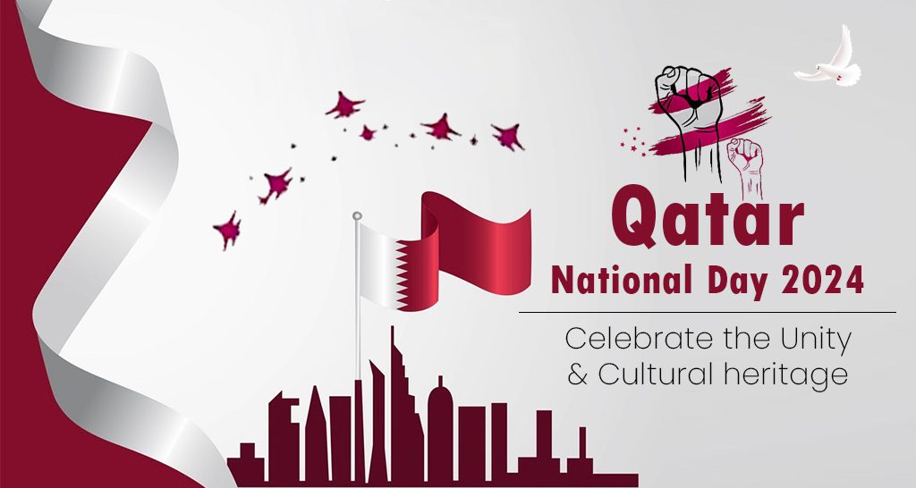 Celebrate Qatar National Day 2024 on 18 December with unity, cultural heritage, exciting events, and festivities. Happy National Day Qatar!