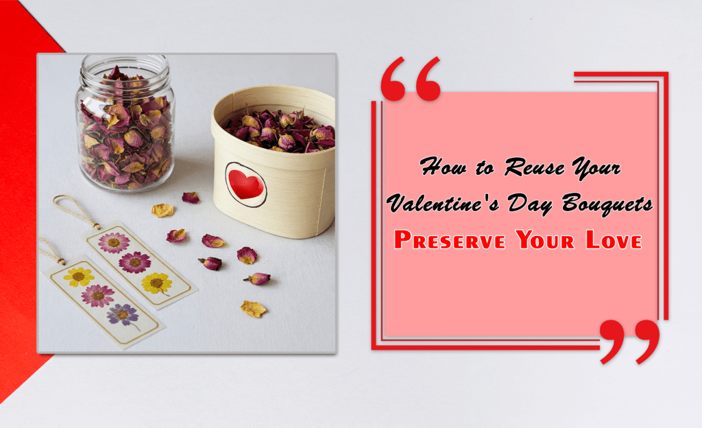 Discover eco-friendly ways to reuse Valentine's Day flowers! Learn how to recycle flowers, preserve bouquets, and creatively reuse rose petals for lasting beauty. Perfect for an eco-friendly Valentine's!