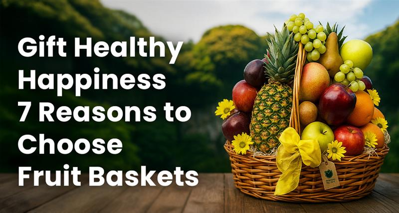 Gift healthy happiness with fruit baskets in Qatar—discover 7 reasons why fresh fruit hampers make the perfect thoughtful gift.