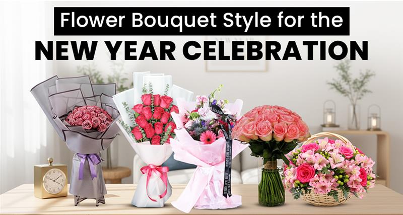 Guide on selecting the right flower bouquet for New Year 2026 celebrations.