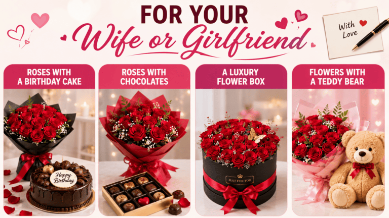 Romantic birthday gift ideas for your wife or girlfriend featuring roses with a cake, chocolates, luxury flower box, and teddy bear.